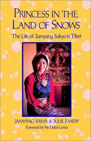 Cover of: Princess in  Land of Snows: The Life of Jamyang Sakya in Tibet