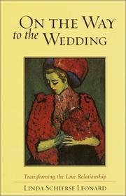 Cover of: On the way to the wedding by Linda Schierse Leonard, Linda Schierse Leonard