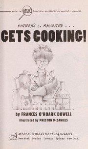 Cover of: Phineas L. MacGuire ... gets cooking | Frances O