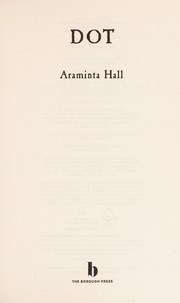 Cover of: Dot | Araminta Hall