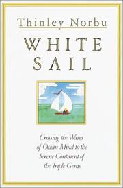 Cover of: White Sail: Crossing the Waves of Ocean Mind to the Serene Continent of the Triple Gems