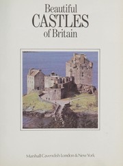 Cover of: Beautiful castles of Britain | Nicolas Wright