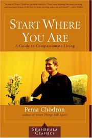 Cover of: Start Where You Are: a guide to compassionate living
