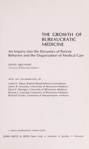 Cover of: The growth of bureaucratic medicine | David Mechanic