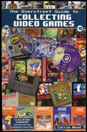 The Overstreet Guide To Collecting Video Games by Carrie Wood