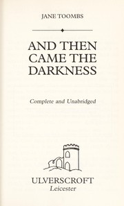 Cover of: And Then Came the Darkness by Jane Toombs