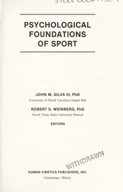 Cover of: Psychological foundations of sport by John M. Silva, III, Robert S. Weinberg, editors.