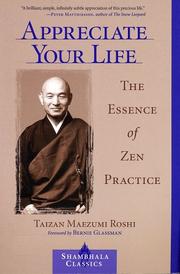 Cover of: Appreciate your life: the essence of Zen practice