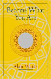 Cover of: Become what you are by Alan Watts