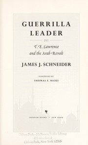 Cover of: Guerrilla leader: T.E. Lawrence and the Arab revolt