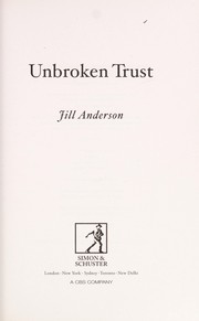 Cover of: Unbroken trust by Jill Anderson
