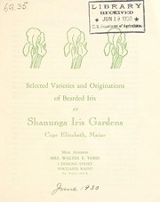 Cover of: Selected varieties and originations of bearded iris at Shanunga Iris Gardens [price list]] | Shanunga Iris Gardens