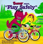 Cover of: Barney says, "Play safely" by Margie Larsen