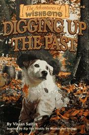 Cover of: Digging up the past by Vivian Sathre