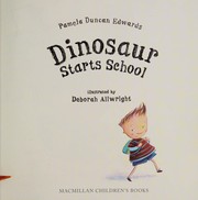 Cover of: Dinosaur starts school | Pamela Duncan Edwards