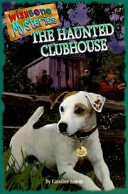Cover of: The haunted clubhouse by Caroline Leavitt