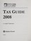 Cover of: Tax guide 2008
