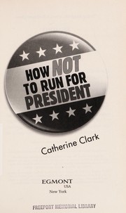 Cover of: How not to run for president
