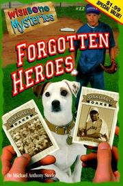 Cover of: Forgotten Heroes (Wishbone Mysteries | Michael Anthony Steele