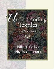 Cover of: Understanding Textiles (6th Edition) by Billie J. Collier, Phyllis G. Tortora