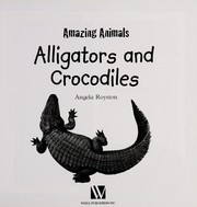 Cover of: Alligators and crocodiles | Angela Royston
