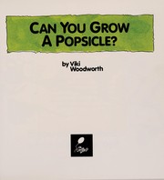 Cover of: Can you grow a popsicle?