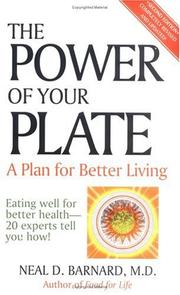 Cover of: The power of your plate: a plan for better living, eating well for better health, 20 experts tell you how