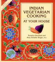 Cover of: Indian vegetarian cooking at your house by Sunetra Humbad