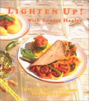 Cover of: Lighten up!: tasty, low-fat, low-calorie vegetarian cuisine
