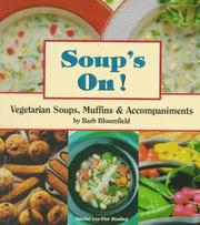 Cover of: Soups on!: vegetarian soups, muffins & accompaniments