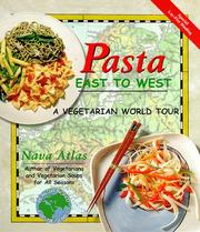 Cover of: Pasta East to West: a vegetarian world tour