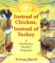 Cover of: Instead of Chicken Instead of Turkey: A Poultryless "Poultry" Potpourri  by Karen Davis