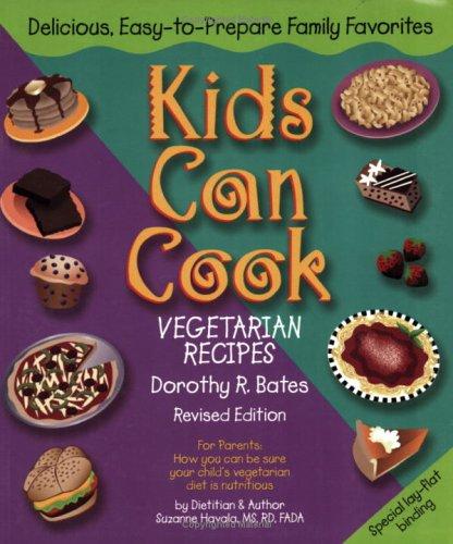 Kids Can Cook by Dorothy R. Bates