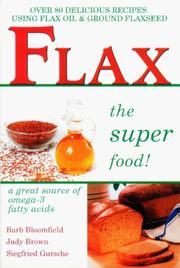 Flax by Barb Bloomfield, Judy A. Brown, Siegfried Gursche