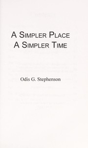 Cover of: A simpler place, a simpler time | Odis G. Stephenson