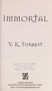 Cover of: Immortal | V. K. Forrest