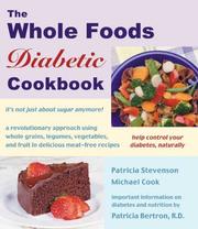 Cover of: The Whole Foods Diabetic Cookbook