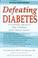 Cover of: Defeating Diabetes