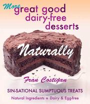 Cover of: More Great Good Dairy-free Desserts Naturally by Fran Costigan