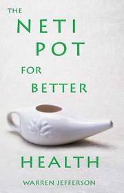 Cover of: The neti pot for better health by Warren Jefferson