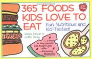 Cover of: 365 foods kids love to eat by Sheila Ellison