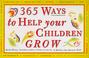 Cover of: 365 ways to help your children grow