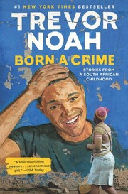 Cover of: Born a Crime: Stories from a South African Childhood
