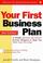 Cover of: Your First Business Plan
