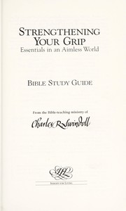Cover of: Strengthening Your Grip | Charles R. Swindoll