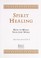 Cover of: Spirit Healing