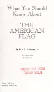 Cover of: What you should know about the American flag | Earl P. Williams