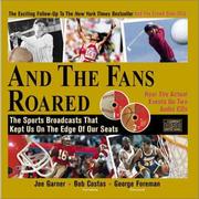 Cover of: And the Fans Roared: The Sports Broadcasts That Kept Us on the Edge of Our Seats (Book + 2 Audio CDs)