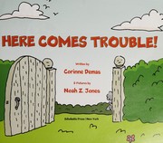 Cover of: Here comes trouble!