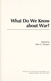 Cover of: What do we know about war? | 
